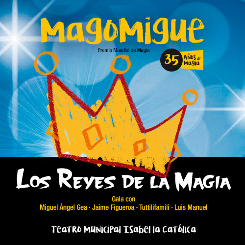Gala Mágica - Los Reyes de la Magia
