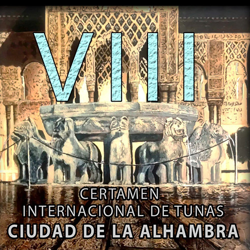 VIII Certamen Inter. de Tunas Ciudad de Alhambra