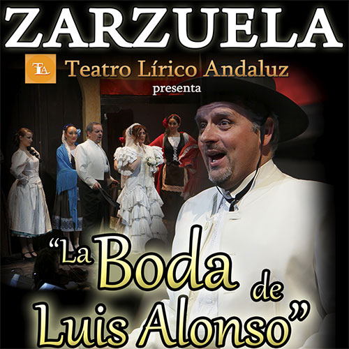 La Boda de Luis Alonso - Cía Teatro Lírico Andaluz