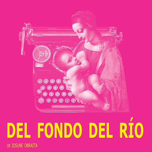 Del fondo del río