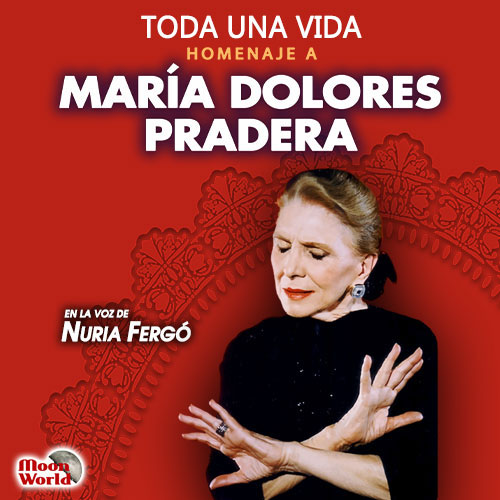 Toda una vida. Homenaje a María Dolores Pradera