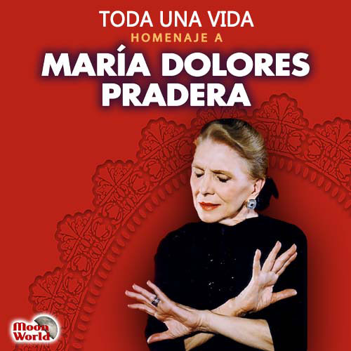 Toda una vida. Homenaje a María Dolores Pradera